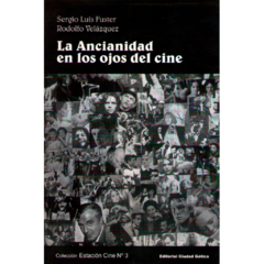 La ancianidad en los ojos del cine // Rodolfo Velásquez, Sergio Luis Fuster
