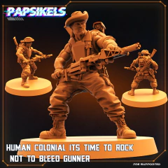 HUMAN COLONIAL ITS TIME TO ROCK NOT TO BLEED GUNNER