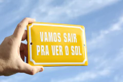 PLACA VAMOS SAIR PRA VER O SOL - comprar online