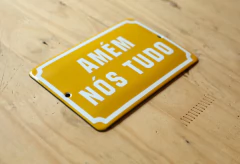 PLACA AMÉM NÓS TUDO