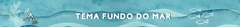 Banner da categoria Fundo do Mar