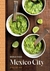 WORLD FOOD: MEXICO CITY