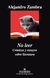 NO LEER. CRÓNICAS Y ENSAYOS SOBRE LITERATURA