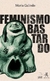 FEMINISMO BASTARDO