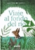 VIAJE AL FONDO DEL RIO