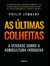 As Ultimas Colheitas Edicao Brasileira A Verdade Sobre A Agricultura Intensiva