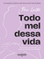 Todo Mel Dessa Vida