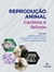 Reproducao Animal Vol 4 Caninos E Felinos