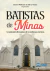Batistas de Minas - Uma História Firmada na Fé
