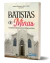 Batistas de Minas - Uma História Firmada na Fé - comprar online