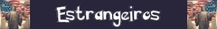 Banner da categoria Estrangeiros