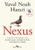 Capa do livro "Nexus: Uma breve história das redes de informação, da Idade da Pedra à inteligência artificial" de Yuval Noah Harari, com uma pomba e texto em destaque.