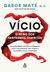 Capa do livro "Vício: o reino dos fantasmas famintos" de Gabor Maté, com fundo claro e detalhes em vermelho, apresentando o título em destaque.