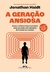 Capa do livro "A Geração Ansiosa" de Jonathan Haidt, destacando um menino em silhueta com linhas coloridas ao fundo.