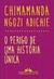 Capa do eBook "O perigo de uma história única" de Chimamanda Ngozi Adichie, com fundo roxo e letras amarelas.
