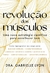 Capa do eBook "A Revolução dos Músculos" da Dra. Gabrielle Lyon, apresentando uma nova estratégia científica para envelhecer bem.
