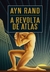 Capa do livro "A Revolta de Atlas" de Ayn Rand, apresentando uma figura masculina em pose de sofrimento, com um fundo estilizado de edifícios e raios de luz.