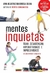 Mentes Inquietas: TDAH: desatenção, hiperatividade e impulsividade