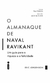 O almanaque de Naval Ravikant: Um guia para a riqueza e a felicidade