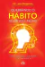 Quebrando o hábito de ser você mesmo: Como reconstruir sua mente e criar um novo eu