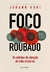 Capa do eBook "Foco Roubado" de Johann Hari, destacando elementos visuais relacionados à distração e atenção.