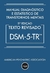 Manual Diagnóstico e Estatístico de Transtornos Mentais - DSM-5-TR: Texto Revisado