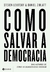 Capa do eBook "Como salvar a democracia" de Steven Levitsky e Daniel Ziblatt, destacando o título em letras grandes.