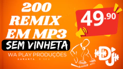200 REMIX SEM VINHETAS WA PLAY PRODUÇOES