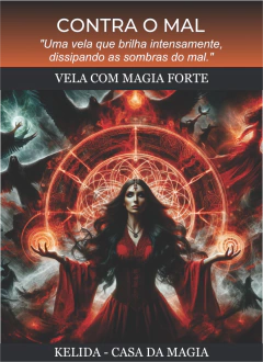 VELA VOTIVA COM MAGIA FORTE - CONTRA O MAL
