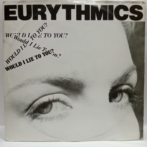 Eurythmics ‎– Would I Lie To You?