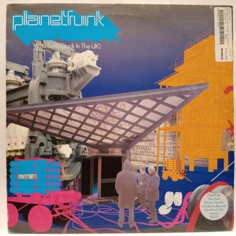 Planet Funk ‎– Who Said (Stuck In The UK)