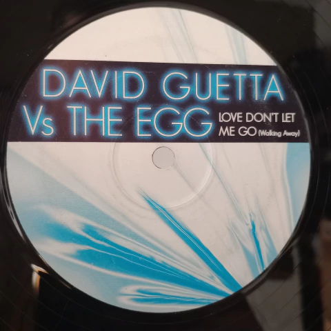 David Guetta Vs. The Egg ‎– Love Don't Let Me Go (Walking Away)