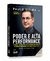 Livro O Poder Da Alta Performance - Paulo Vieira
