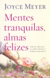 Livro Mentes Tranquilas, Almas Felizes - Joyce Meyer