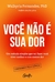 Livro Você Não É Sua Dor - Walkyria Fernandes - comprar online