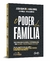 Livro O Poder Da Família - João Kepler & Kaká Diniz