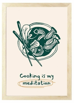 Cuadro Cooking Is My Meditation