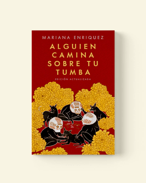 Alguien camina sobre tu tumba - Enriquez, Mariana - comprar en línea