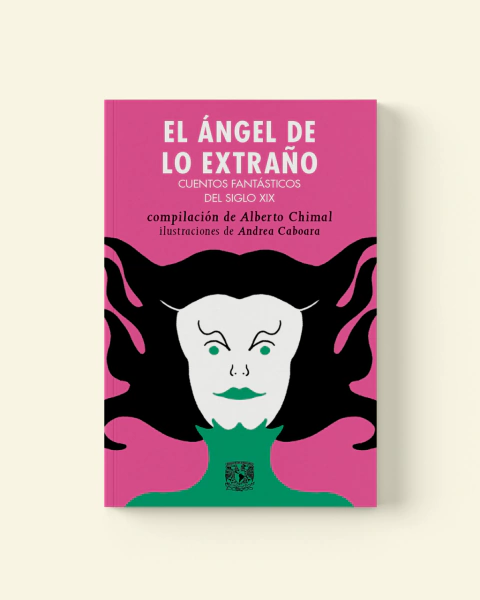 El ángel de lo extraño. Cuentos fantásticos del siglo XIX. - Chimal, Alberto y VV. AA.