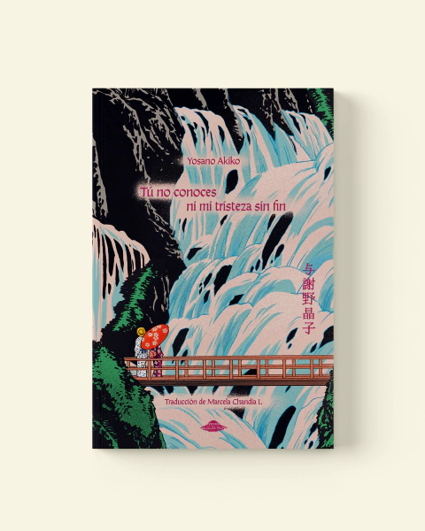 Tú no conoces ni mi tristeza sin fin - Akiko, Yosano - comprar en línea