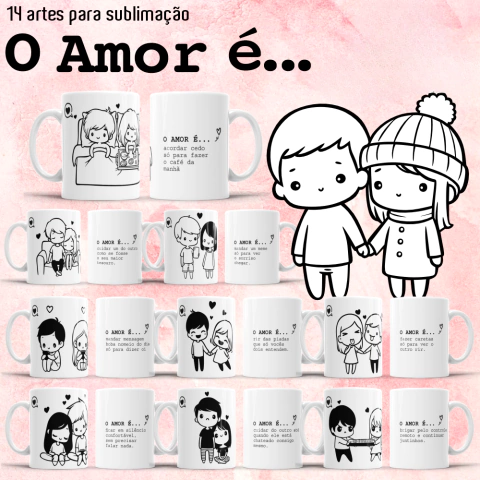 Arquivo Digital | Pack Sublimação Canecas Dia dos Namorados O Amor é... #215 - comprar online