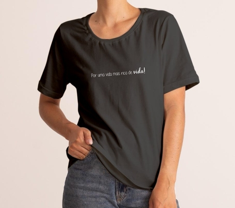 Camiseta Feminina 100% algodão Premium - Por uma vida mais rica de VIDA - comprar online