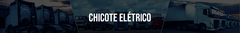 Banner da categoria Chicote Elétrico