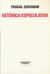 Retórica especulativa