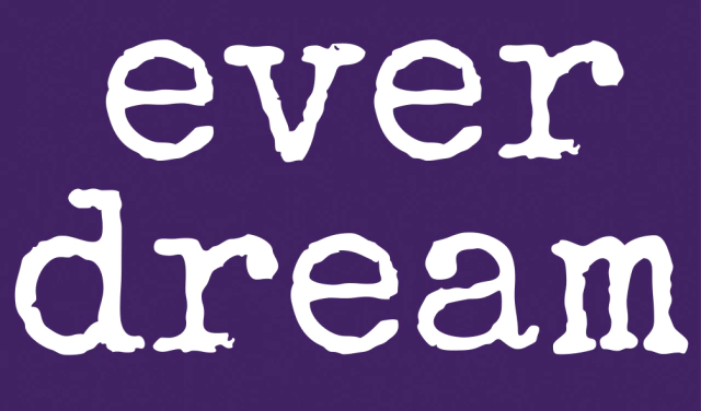 ever dream