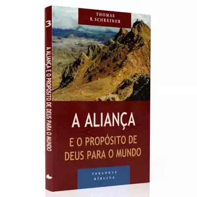 A Alianca e o proposito de Deus para o mundo | Serie Teologia Biblica