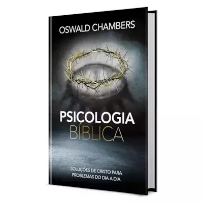 Psicologia Biblica | Oswald Chambers