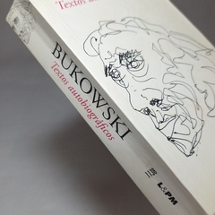 Textos autobiográficos - Charles Bukowski - Sebo Mariposa