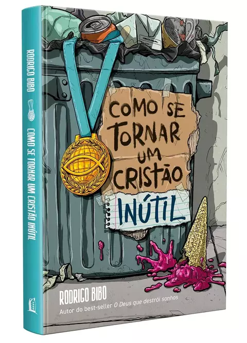 Capa do livro "como se tornar um cristão inútil pdf" de Rodrigo Bibo, destacando uma ilustração de elementos e simbolos, passando uma visão de bagunça, e do que não importa.