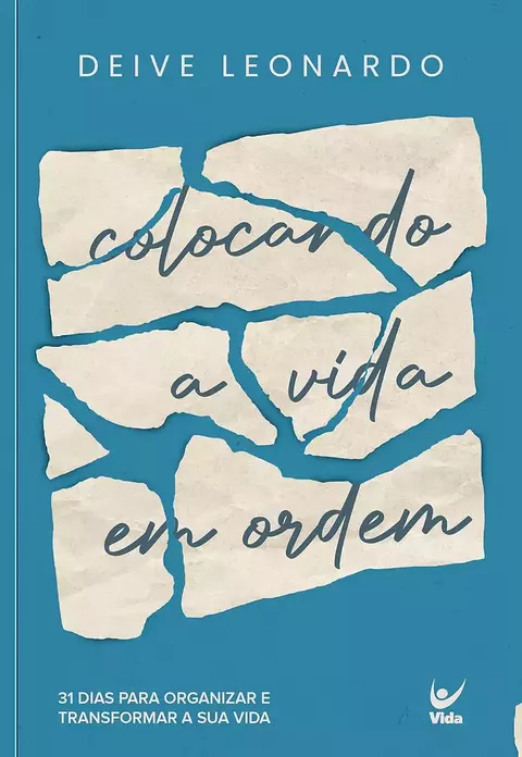 Capa do e-book "Colocando a Vida em Ordem" de Deive Leonardo, com fundo azul e texto em papel rasgado.